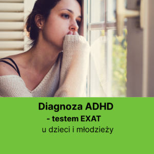 Diagnoza ADHD - testem EXAT