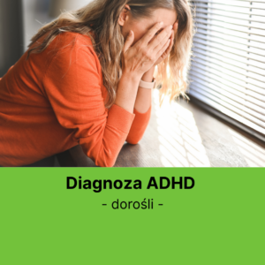 DIAGNOZA ADHD_dorośli