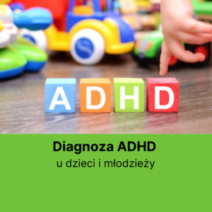 DIAGNOZA ADHD_dzieci