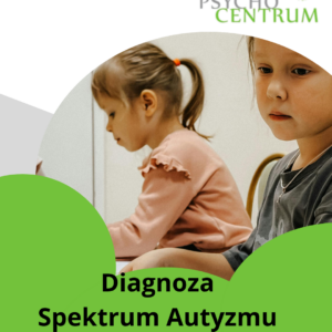 DIAGNOZA Spektrum Autyzmu